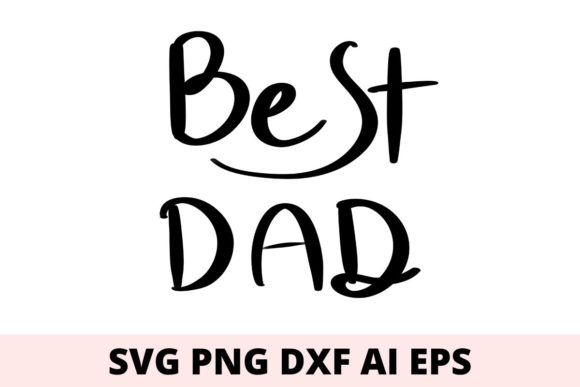 Best Dad Svg: A Graphic Asset for Local Branding