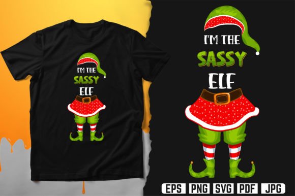 I'm the Sassy Elf Funny T-Shirt Design Graphics
