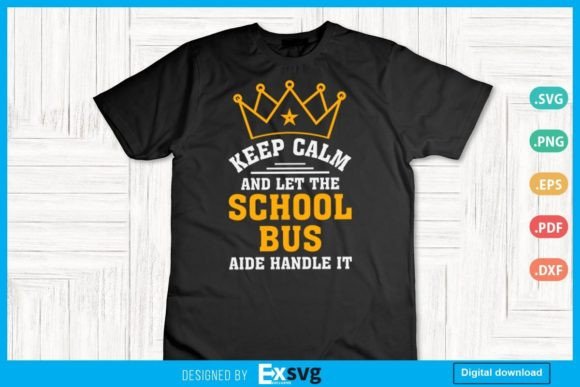 Keep Calm Let School Bus Aide Handle It Graphics