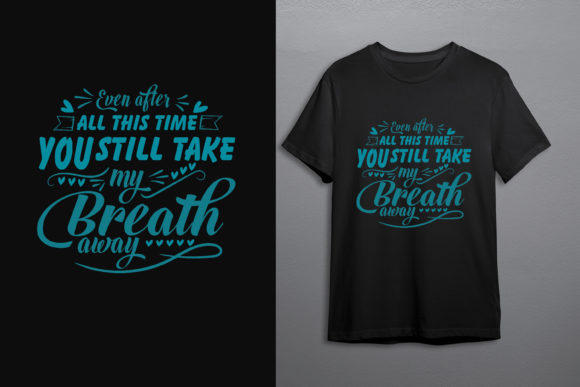 New Valentine Quote T Shirt Design