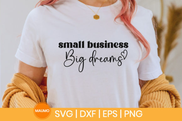 Small Business Big Dreams Graphics