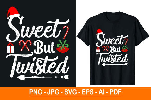 Sweet but Twisted, Christmas T Shirt Graphics for Print Templates